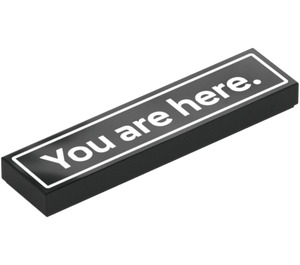 LEGO Schwarz Fliese 1 x 4 mit "You are here." (2431 / 105911)