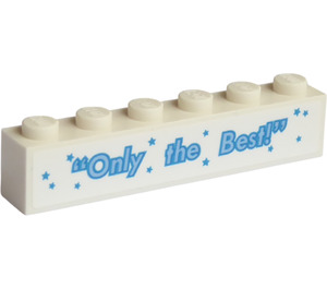 LEGO blanc Brique 1 x 6 avec „Only the Best“ Autocollant (3009)