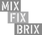 Mix-Fix-Brix