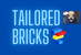 Tailored Bricks