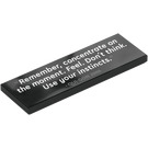 LEGO Black Tile 2 x 6 with "Remember, concentrate on the moment" (69729)