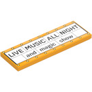 LEGO Bright Light Orange Tile 2 x 6 with "LIVE MUSIC ALL NIGHT and magic show" (69729 / 101790)