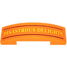 LEGO Orange Slope 1 x 4 Curved Double with 'DISASTROUS DELIGHTS'  Sticker (93273)