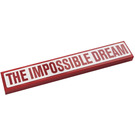 LEGO Red Tile 1 x 6 with 'THE IMPOSSIBLE DREAM' Sticker (6636)