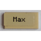 LEGO Tan Tile 1 x 2 with 'Max' Pattern Sticker with Groove (3069)