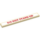 LEGO Tan Tile 1 x 8 with 'DO NOT STAND UP'