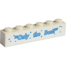 LEGO White Brick 1 x 6 with „Only the Best“ Sticker
