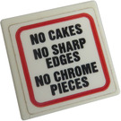 LEGO blanc Roadsign Clip-sur 2 x 2 Carré avec 'No Cakes', 'No Sharp Edges','No Chrome Pieces' Autocollant avec clip 'O' ouvert (15210)
