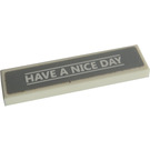 LEGO White Tile 1 x 4 with "HAVE A NICE DAY" Sticker (2431)