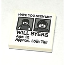 LEGO White Tile 2 x 2 with HAVE YOU SEEN ME? WILL BYERS Sticker with Groove (3068)
