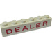 LEGO Brick 1 x 6 with &quot;DEALER&quot; without Bottom Tubes, with Cross Supports