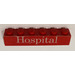 LEGO Rood Steen 1 x 6 met &quot;Hospital&quot; Sticker (3009)