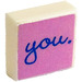 LEGO Tile 1 x 1 with "you." with Groove (3070) LEGO Tile 1 x 1 with "you." with Groove (3070)