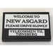 LEGO Tuile 2 x 3 avec &#039;WELCOME TO NEW ASGARD&#039; et &#039;PLEASE DRIVE SLOWLY&#039; Autocollant (26603)