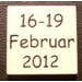 LEGO White Tile 2 x 2 with &#039;16-19 Februar 2012&#039; with Groove (3068)
